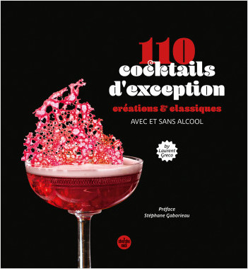 Livre 110 Cocktails d'exception - Laurent Greco - La Maison du Barman